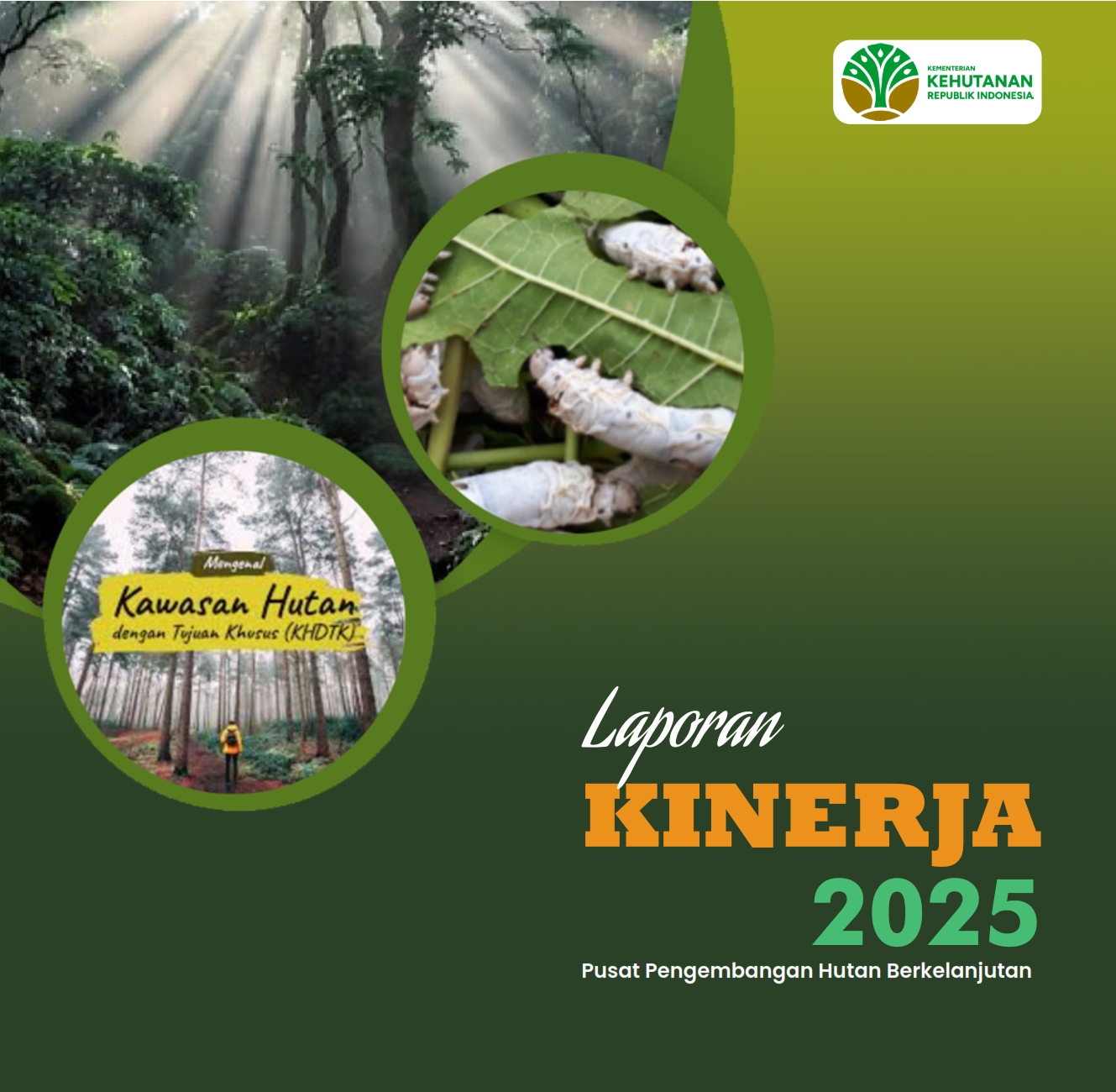 Laporan Kinerja 2025 Pusat Pengembangan Hutan Berkelanjutan